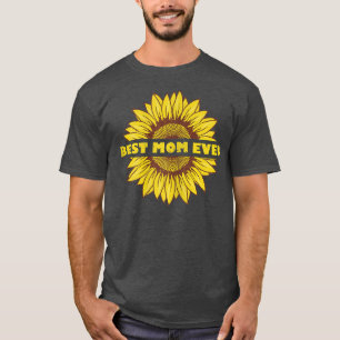 Womens Best Mum Ever Saying Sunflower Gift Mother T-Shirt