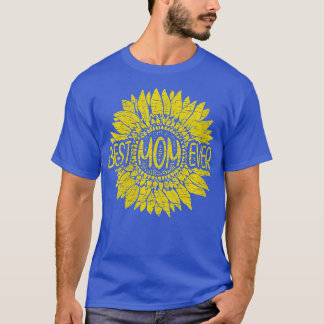 Womens Best Mum Ever Sunflower Good Mothers Day Gi T-Shirt