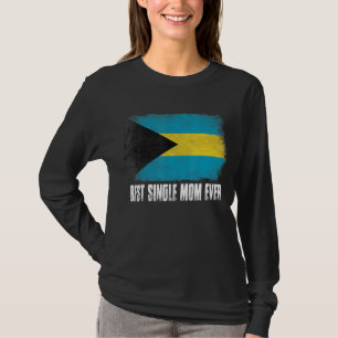 Womens Best Single Mum Ever Bahamas Flag Patriotic T-Shirt