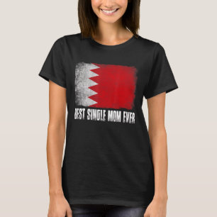Womens Best Single Mum Ever Bahrain Flag Patriotic T-Shirt