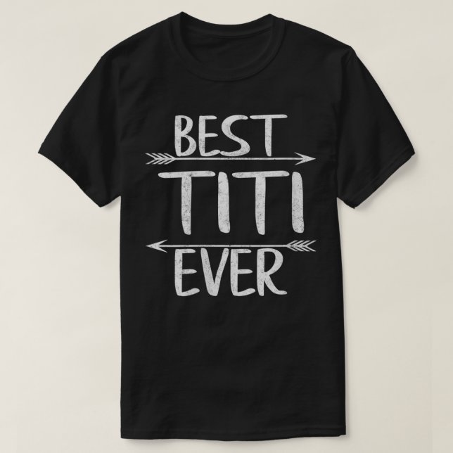 Womens Best Titi Ever  Funny Mother's Day Gift Chr T-Shirt (Design Front)