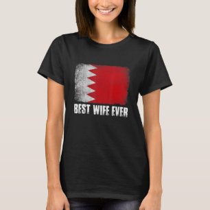 Womens Best Wife Ever Bahrain Flag Patriotic Mom M T-Shirt