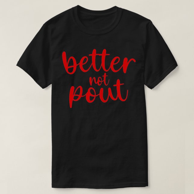 Womens Better Not Pout Funny Christmas Santa Cute  T-Shirt (Design Front)