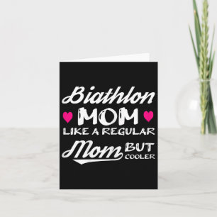 Womens Biathlon Mum Like A Regular Mum But Cooler  Card