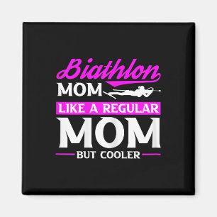 Womens Biathlon Mum Like A Regular Mum But Cooler Magnet