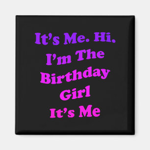 Womens Birthday Girl Quote Funny Novelty For Magnet