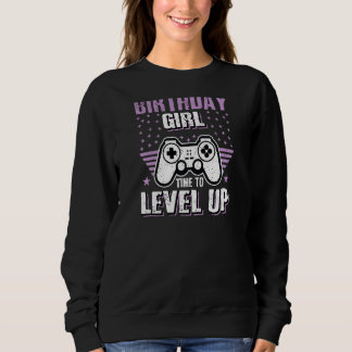 Womens Birthday Girl Time To Level Up Video Game P Sweatshirt