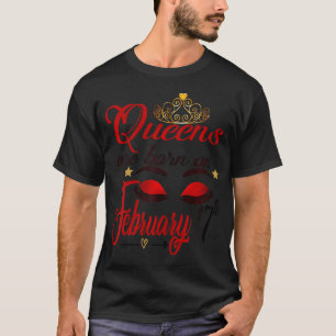 Womens Birthday Queens Are Born On February 17Th T-Shirt
