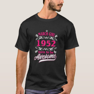 Womens Birthday Vintage Apparel March 1952 Born To T-Shirt
