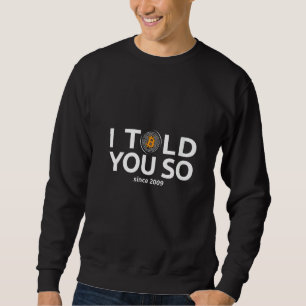 Womens Bitcoin Crypto As New Money I Told You So S Sweatshirt