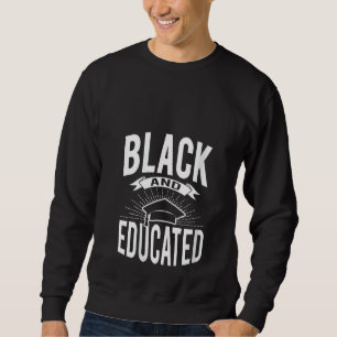 Womens Black And Educated School College Melanin T Sweatshirt