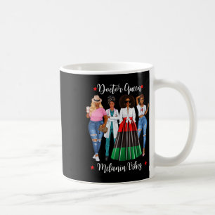 Womens Black Doctor Black Lives Dr Coffee Lover Me Mug