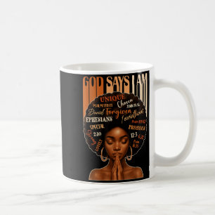 Womens Black Girl Queen God Says I Am Melanin Hist Coffee Mug