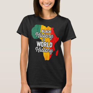 Womens Black History Is World History Afro African T-Shirt