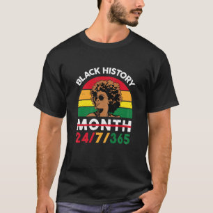 Womens Black History Month 24/7/365 African Americ T-Shirt