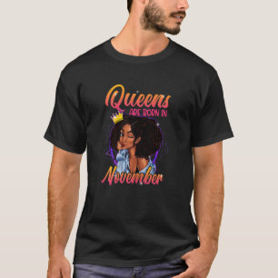 Womens Black Woman Queen Was Born In November Happ T-Shirt