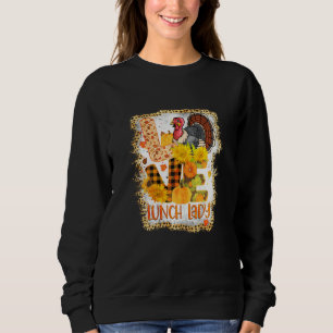 Womens Bleached Love Turkey Lunch Lady Thanksgivin Sweatshirt