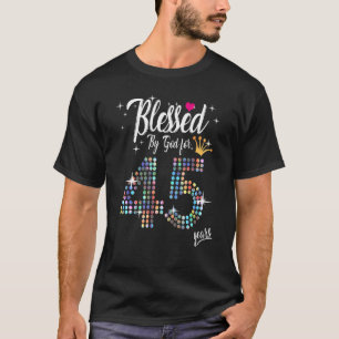 Womens Blessed by God for 45 Years 45th Birthday A T-Shirt