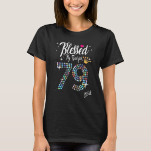 Womens Blessed by God for 79 Years 79th Birthday A T-Shirt