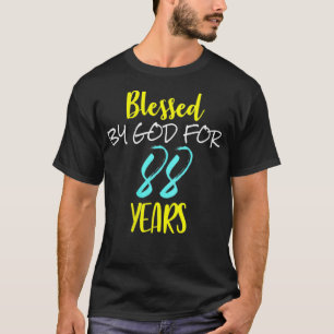 Womens Blessed By God For 88 Years Happy 88th Birt T-Shirt