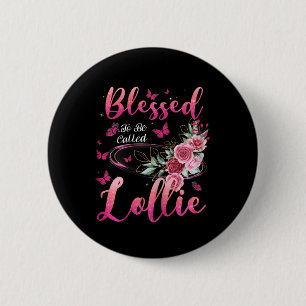 Womens Blessed To Be Called Lollie Cute Girls Wome 6 Cm Round Badge