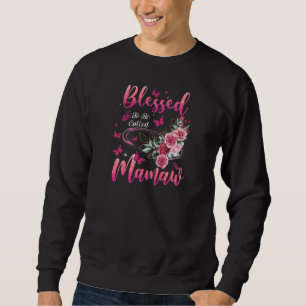 Womens Blessed To Be Called Mamaw Cute Girls Women Sweatshirt