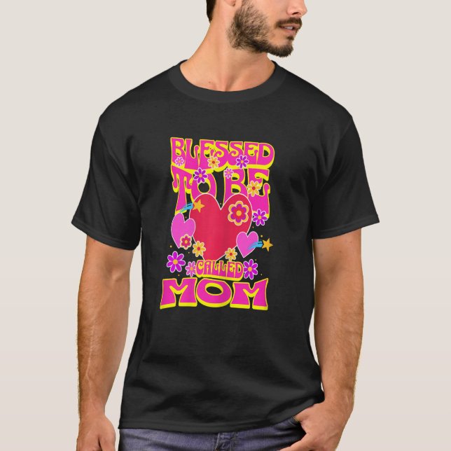 Womens Blessed To Be Called Mom Heart Groovy Flowe T-Shirt (Front)