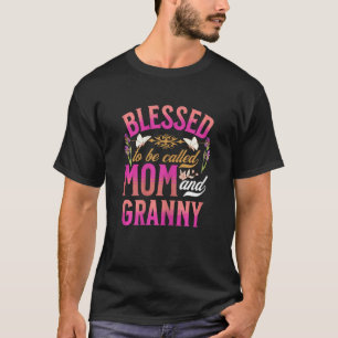 Womens Blessed To Be Called Mum And Granny Cute Fl T-Shirt