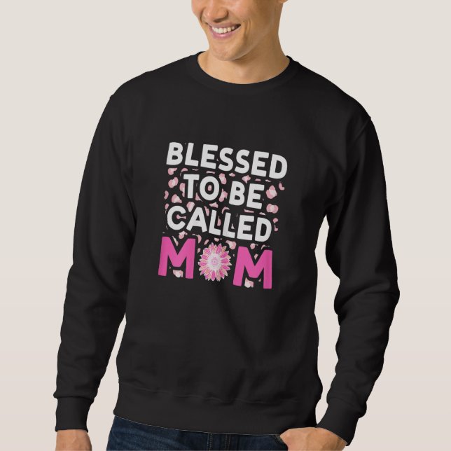 Womens blessed to be called mum mother sweatshirt (Front)
