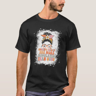 Women's Bodies Are More Regulated Than G Uns Pro C T-Shirt