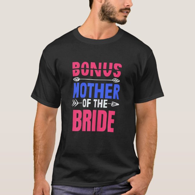 Womens Bonus Mum Mother Of The Bride Family Wife B T-Shirt (Front)