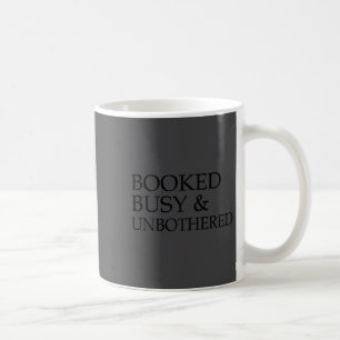 Womens Booked Busy And Unbothered Motivational  Coffee Mug
