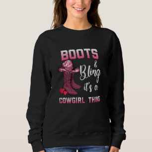 Womens Boots & Bling It s A Cowgirl Thing Western Sweatshirt