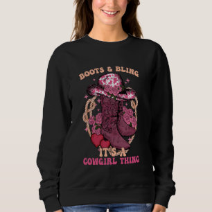 Womens boots & bling it's a cowgirl thing sweatshirt