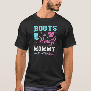 Womens Boots Or Bows Mummy Gender Reveal Pink Or B T-Shirt