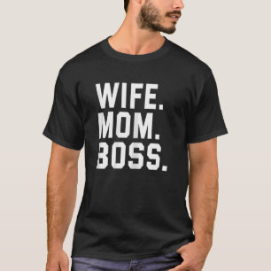 Womens Boss Day  Wife Mum Boss Mama Mother's Day B T-Shirt