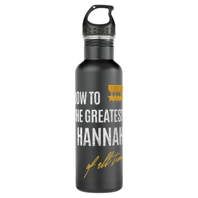 Womens Bow To The Greatest Hannah Of All Time Firs 710 Ml Water Bottle (Front)