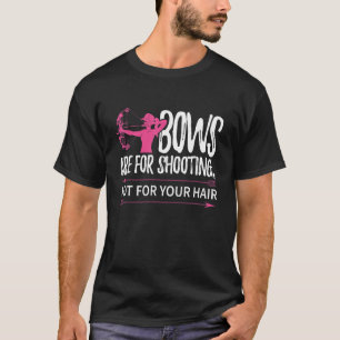 Womens Bowhun  Archer Deer Hunter Girls Bowhunt 1 T-Shirt
