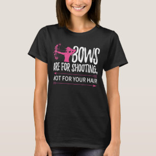 Womens Bowhun Archer Deer Hunter Girls Bowhunt 1 T-Shirt