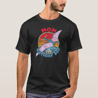 Womens Boy Birthday I Mum I Pterodactylus I Family T-Shirt