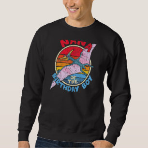Womens Boy Birthday I Nana I Pterodactylus I Famil Sweatshirt