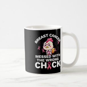 Womens Breast Cancer Awareness Messed With The Wro Coffee Mug