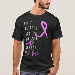 Womens Breast Cancer Survivor Quote For Breast Can T-Shirt