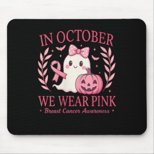 Womens Breast Cancer Women Halloween In October We Mouse Pad