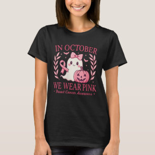 Womens Breast Cancer Women Halloween In October We T-Shirt