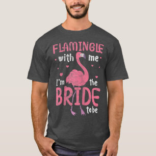 Womens Bride Flamingo Bridal Bachelorette Party We T-Shirt