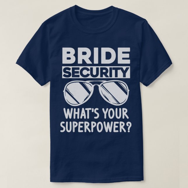 Womens Bride security what's your seperpower Weddi T-Shirt (Design Front)