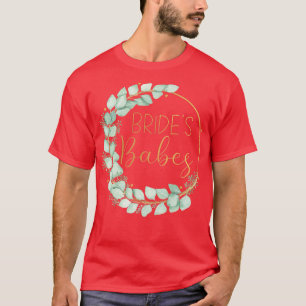 Womens Bride's Babes Stag Party Wedding Eucalyptus T-Shirt