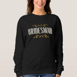 Womens Bridesmaid Bachelorette Party Group 1 Sweatshirt