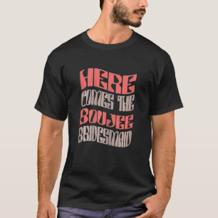 Womens Bridesmaid Boujee Retro Matching Bachelor T-Shirt